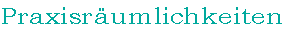 Praxisräumlichkeiten